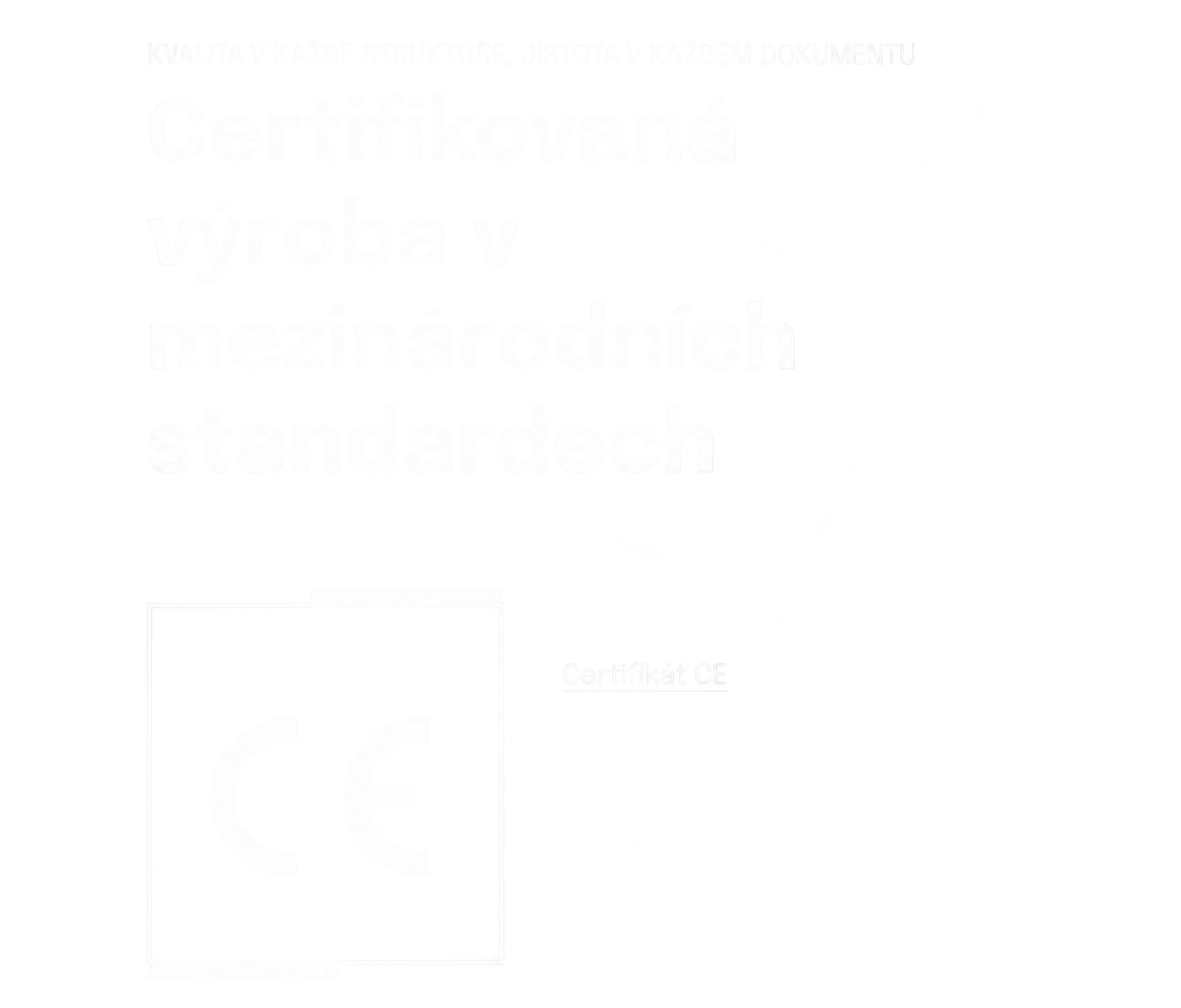 Certifikovaná výroba v mezinárodních standardech – certifikát CE